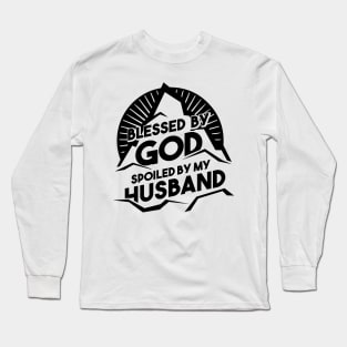 'Blessed  By God Spoiled By Husband' Christians Cross Long Sleeve T-Shirt